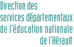 DSDEN - Direction des Services Départementaux de l'Education Nationale de l'Herault